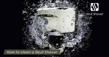 How to clean a Skull Shaver?