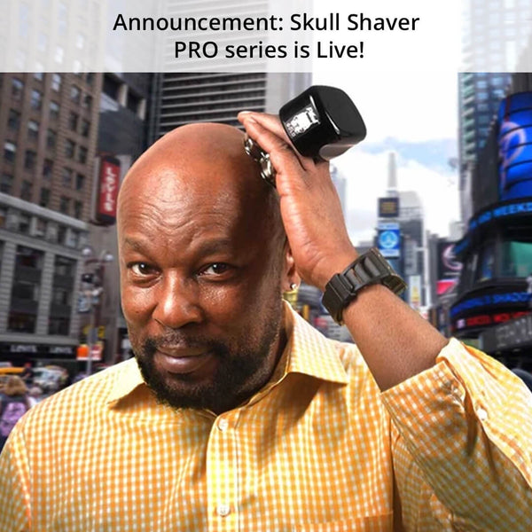Announcement: Skull Shaver PRO Head & Face Shaver is LIVE!