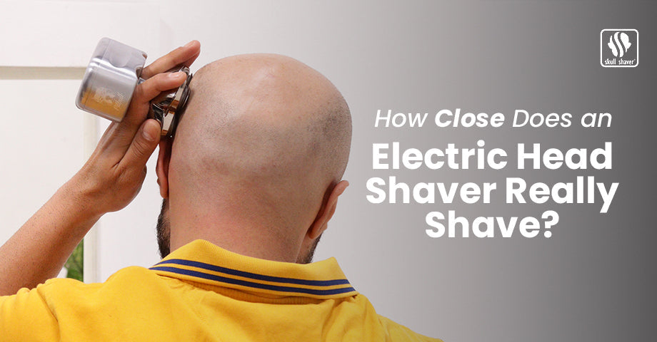 How Close Does an Electric Head Shaver Really Shave? (vs Razor) – Skull ...