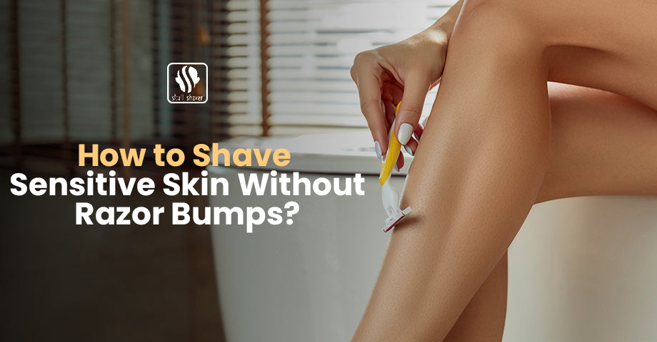 Remove Skin Without Razor How to Shave Sensitive Skin Without Razor Bumps | Complete Guide ...