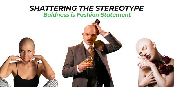 Shattering Stereotypes: Baldness as a Fashion Statement