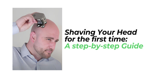 Shaving Your Head for the First Time: A Step-by-Step Guide