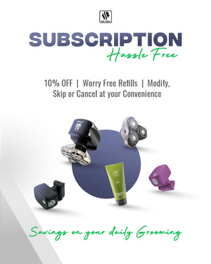 Subscription: Hassle-Free 10% off, worry-free refills, modify, skip, or cancel at your convenience Savings on your daily grooming.Click here to explore the promotion page